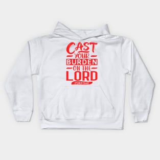 Cast Your Burden On The LORD Psalm 55:22 Kids Hoodie